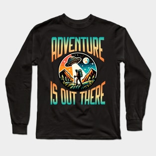 Adventure is out there Long Sleeve T-Shirt